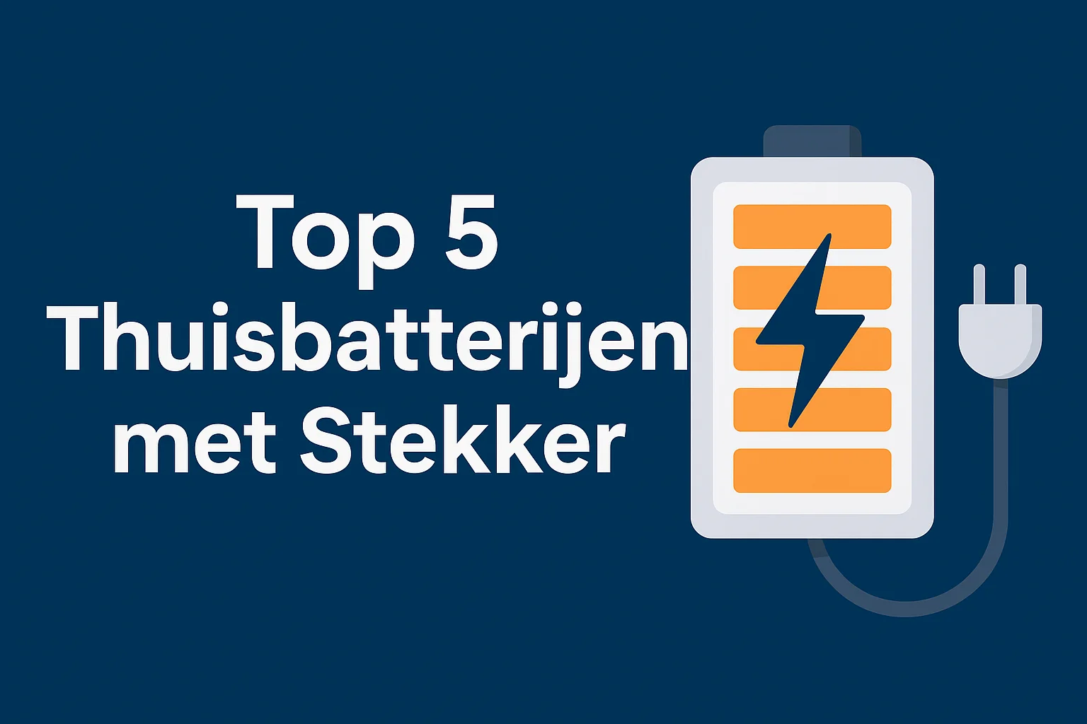 Top 5 thuisbatterijen met stekker in 2025 – overzicht