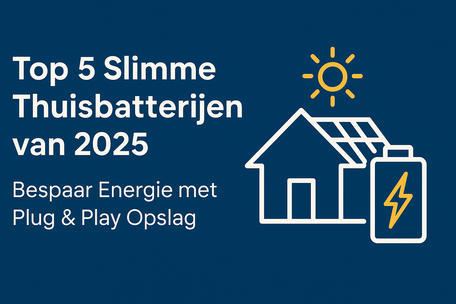 Slimme thuisbatterijen 2025 – energieopslag met app-bediening